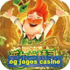 og jogos casino