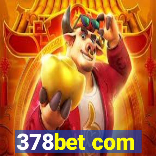 378bet com