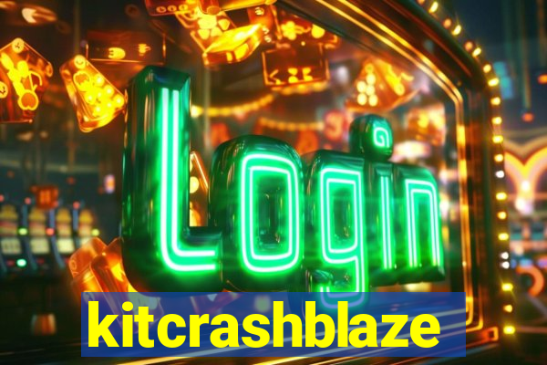 kitcrashblaze